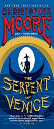 The Serpent of Venice: A Novel by Christopher Moore Paperback Book