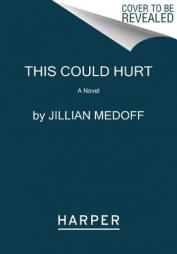 This Could Hurt by Jillian Medoff Paperback Book