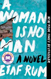 A Woman Is No Man: A Novel by Etaf Rum Paperback Book