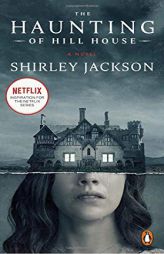 The Haunting of Hill House: A Novel by Shirley Jackson Paperback Book