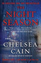 The Night Season (Archie Sheridan & Gretchen Lowell) by Chelsea Cain Paperback Book