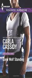 Lone Wolf Standing by Carla Cassidy Paperback Book