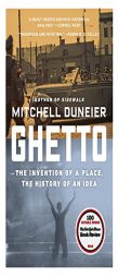 Ghetto: The Invention of a Place, the History of an Idea by Mitchell Duneier Paperback Book