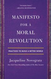 Manifesto for a Moral Revolution by Jacqueline Novogratz Paperback Book