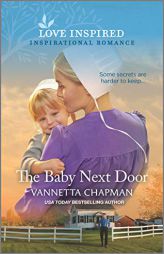The Baby Next Door (Indiana Amish Brides, 7) by Vannetta Chapman Paperback Book