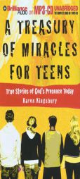 A Treasury of Miracles for Teens: True Stories of God's Presence Today by Karen Kingsbury Paperback Book