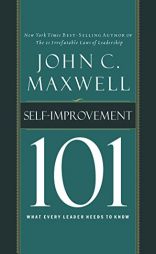 Self-Improvement 101: What Every Leader Needs to Know by John C. Maxwell Paperback Book