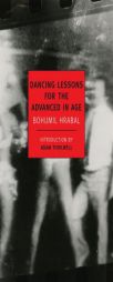 Dancing Lessons for the Advanced in Age by Bohumil Hrabal Paperback Book