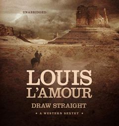 Draw Straight: A Western Sextet by Louis L'Amour Paperback Book