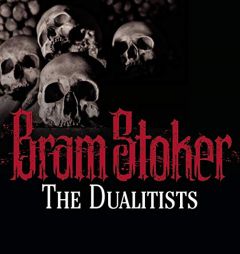 The Dualitists by Bram Stoker Paperback Book