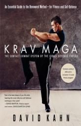Krav Maga: An Essential Guide to the Renowned Method--for Fitness and Self-Defense by David Kahn Paperback Book