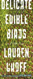 Delicate Edible Birds: And Other Stories by Lauren Groff Paperback Book