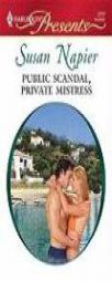 Public Scandal, Private Mistress by Susan Napier Paperback Book