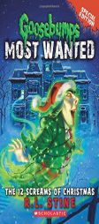 Goosebumps Most Wanted Special Edition #2: The 12 Screams of Christmas by R. L. Stine Paperback Book