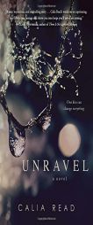 Unravel by Calia Read Paperback Book