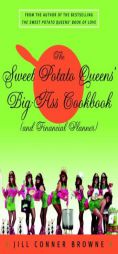 The Sweet Potato Queens' Big-Ass Cookbook (and Financial Planner) by Jill Conner Browne Paperback Book