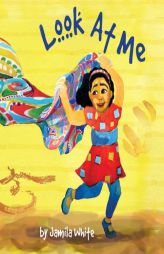 Look At Me by Jamila a. White Paperback Book