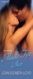 Made for Sex by Joan Elizabeth Lloyd Paperback Book