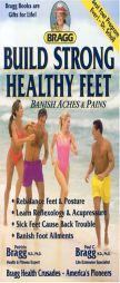 Build Strong Healthy Feet by Paul C. Bragg Paperback Book