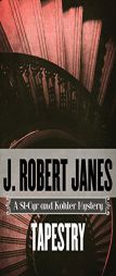 Tapestry (The St-Cyr and Kohle) by J. Robert Janes Paperback Book