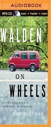 Walden on Wheels: On the Open Road from Debt to Freedom by Ken Ilgunas Paperback Book
