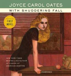 With Shuddering Fall by Joyce Carol Oates Paperback Book
