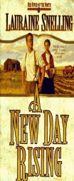 A New Day Rising (Red River of the North) by Lauraine Snelling Paperback Book