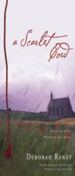 A Scarlet Cord by Deborah Raney Paperback Book