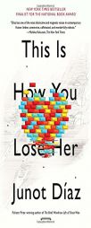 This Is How You Lose Her by Junot Diaz Paperback Book