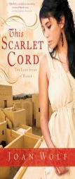 This Scarlet Cord: The Love Story of Rahab by Joan Wolf Paperback Book