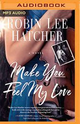 Make You Feel My Love by Robin Lee Hatcher Paperback Book