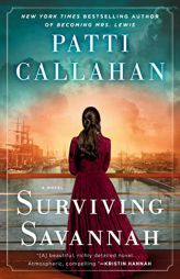Surviving Savannah by Patti Callahan Paperback Book