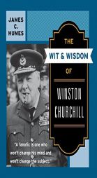 The Wit & Wisdom of Winston Churchill by Richard Milhous Nixon Paperback Book