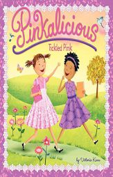 Pinkalicious: Tickled Pink by Victoria Kann Paperback Book