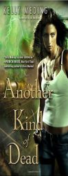 Another Kind of Dead by Kelly Meding Paperback Book