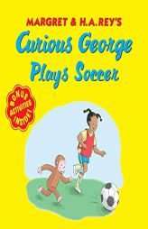 Curious George Plays Soccer by H. A. Rey Paperback Book