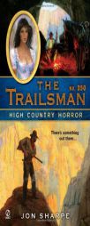 The Trailsman #350: High Country Horror by Jon Sharpe Paperback Book
