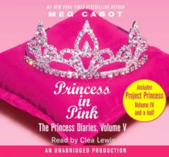 Princess in Pink: Princess Diaries #5 with Project Princess: The Princess Diaries #4.5 (The Princess Diaries, 5) by Meg Cabot Paperback Book