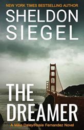 The Dreamer (Mike Daley/Rosie Fernandez Legal Thriller) by Sheldon Siegel Paperback Book