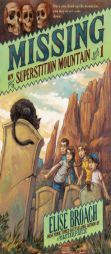 Missing on Superstition Mountain by Elise Broach Paperback Book