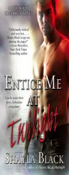 Entice Me at Twilight by Shayla Black Paperback Book