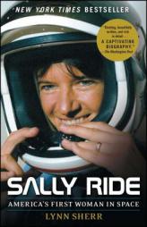 Sally Ride: America's First Woman in Space by Lynn Sherr Paperback Book