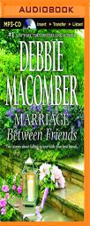 Marriage Between Friends: White Lace and Promises, FriendsAnd Then Some by Debbie Macomber Paperback Book