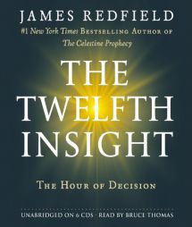 The Twelfth Insight: The Hour of Decision by James Redfield Paperback Book