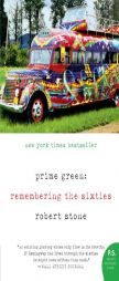 Prime Green: Remembering the Sixties by Robert Stone Paperback Book