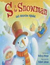 S Is for Snowman: God's Wintertime Alphabet by Kathy-Jo Wargin Paperback Book
