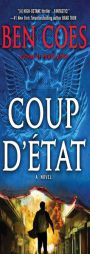 Coup d'Etat by Ben Coes Paperback Book