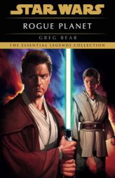 Star Wars: Rogue Planet by Greg Bear Paperback Book