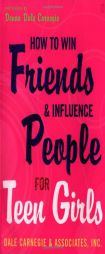 How to Win Friends and Influence People for Teen Girls by Donna Dale Carnegie Paperback Book