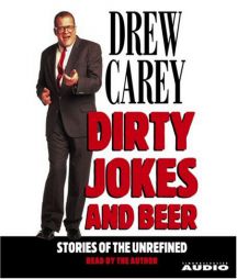 Dirty Jokes and Beer: Stories of the Unrefined by Drew Carey Paperback Book